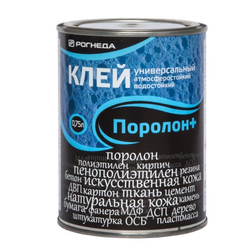 Клей универсальный водостойкий Рогнеда Поролон+, 0,75 л
